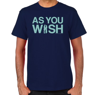 As You Wish Men's T-Shirt