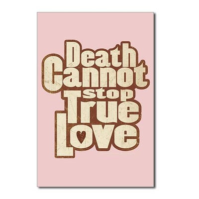 Death Cannot Stop Love Postcards (Package of 10)