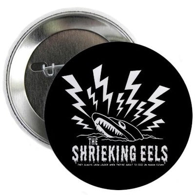 Shrieking Eels Button