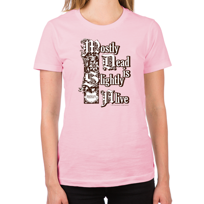 Mostly Dead Women's T-Shirt