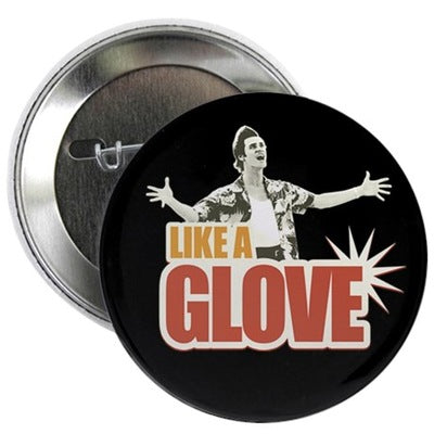 Ace Ventura Like a Glove Button