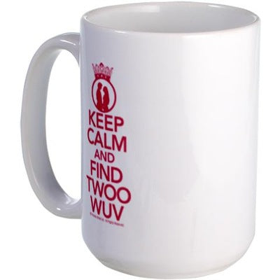 Keep Calm and Find Twoo Wuv Large Mug
