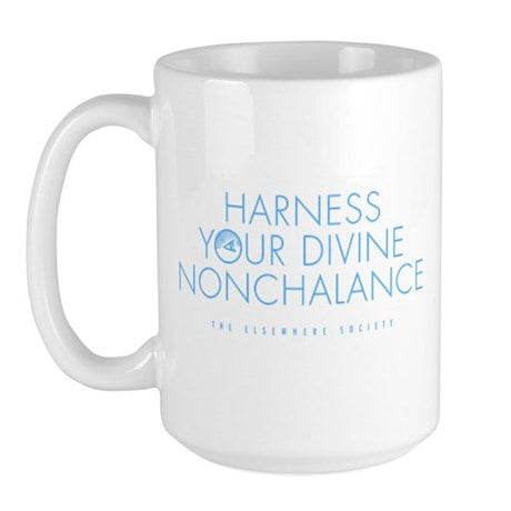 Harness Your Divine Nonchalance Large Mug