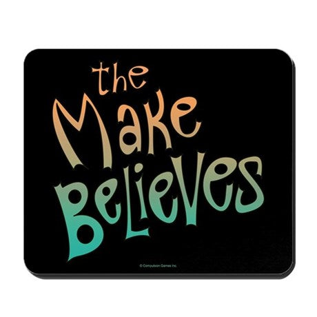 The Make Believes Mousepad