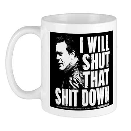 Shut That Shit Down Mug