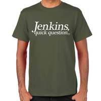 Load image into Gallery viewer, Jenkins Quick Question T-Shirt
