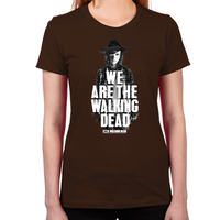 Load image into Gallery viewer, We Are The Walking Dead Women&#39;s T-Shirt

