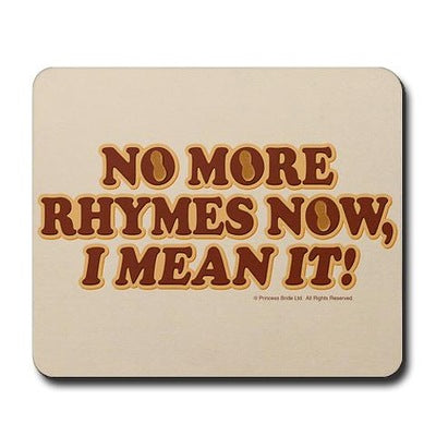 No More Rhymes Mousepad