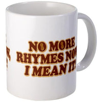 Load image into Gallery viewer, No More Rhymes Mug
