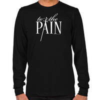 Load image into Gallery viewer, To The Pain Long Sleeve T-Shirt
