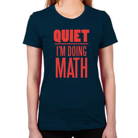 Load image into Gallery viewer, Quiet I'm Doing Math Women's T-Shirt
