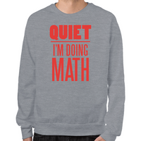 Load image into Gallery viewer, Quiet I'm Doing Math Sweatshirt
