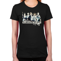 Load image into Gallery viewer, In The Librarians We Trust Women's T-Shirt
