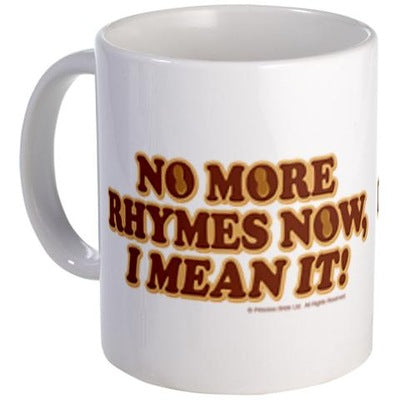 No More Rhymes Mug