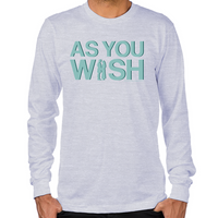 Load image into Gallery viewer, As You Wish Long Sleeve T-Shirt
