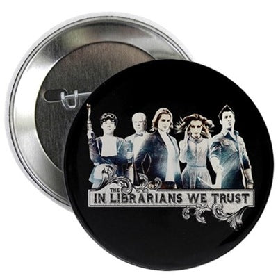 In the Librarians We Trust Button