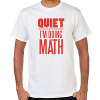 Load image into Gallery viewer, Quiet I'm Doing Math T-Shirt
