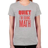 Load image into Gallery viewer, Quiet I'm Doing Math Women's T-Shirt

