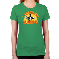 Load image into Gallery viewer, Ace Ventura I Don't Do Humans Women's T-Shirt
