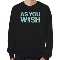 Load image into Gallery viewer, As You Wish Sweatshirt
