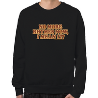 Load image into Gallery viewer, No More Rhymes Sweatshirt
