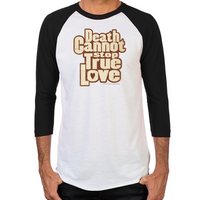 Load image into Gallery viewer, Death Cannot Stop True Love Men's Baseball T-Shirt
