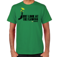 Load image into Gallery viewer, Just Look At The Flowers T-Shirt
