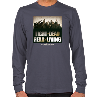 Fight The Dead, Fear The Living Long Sleeve T-Shirt