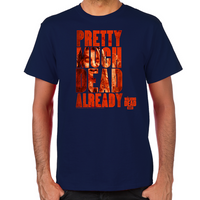 Load image into Gallery viewer, Dead Already T-Shirt
