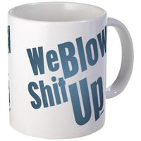 Load image into Gallery viewer, We Blow Shit Up Mug
