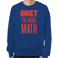 Load image into Gallery viewer, Quiet I'm Doing Math Sweatshirt
