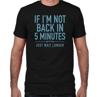 Load image into Gallery viewer, Back in Five Minutes Fitted T-Shirt
