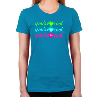 Load image into Gallery viewer, You're So Cool Women's T-Shirt
