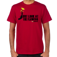 Load image into Gallery viewer, Just Look At The Flowers T-Shirt

