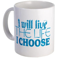 Load image into Gallery viewer, Live The Life I Choose Mug

