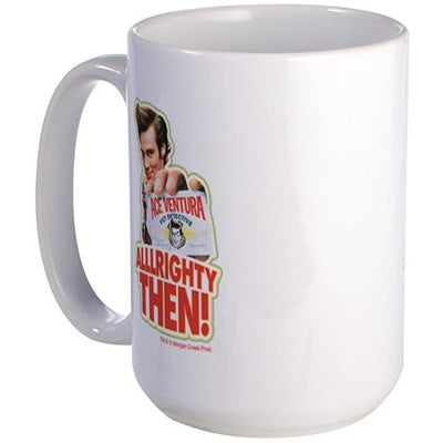 Ace Ventura Alllrighty Then Large Mug