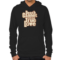 Load image into Gallery viewer, Death Cannot Stop True Love Hoodie
