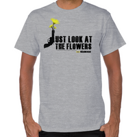 Load image into Gallery viewer, Just Look At The Flowers T-Shirt
