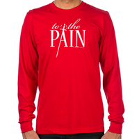 Load image into Gallery viewer, To The Pain Long Sleeve T-Shirt
