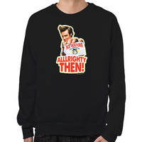 Load image into Gallery viewer, Ace Ventura Alllrighty Then! Sweatshirt
