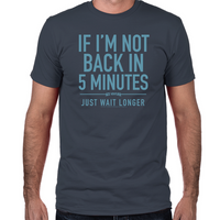 Load image into Gallery viewer, Back in Five Minutes Fitted T-Shirt
