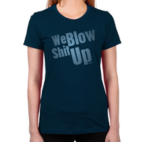 Load image into Gallery viewer, We Blow Shit Up Women&#39;s T-Shirt
