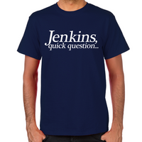 Load image into Gallery viewer, Jenkins Quick Question T-Shirt

