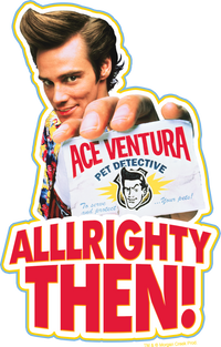 Load image into Gallery viewer, Ace Ventura Alllrighty Then! Women's T-Shirt
