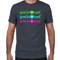 Load image into Gallery viewer, You're So Cool Fitted T-Shirt

