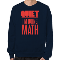 Load image into Gallery viewer, Quiet I'm Doing Math Sweatshirt
