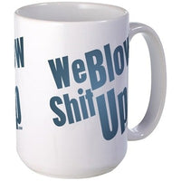 Load image into Gallery viewer, We Blow Shit Up Large Mug
