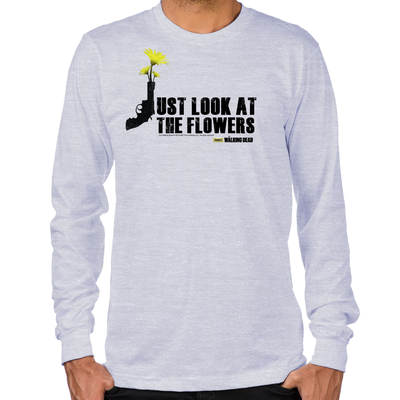 Just Look At The Flowers Long Sleeve T-Shirt