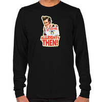 Load image into Gallery viewer, Ace Ventura Alllrighty Then! Long Sleeve T-Shirt

