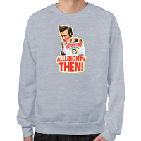 Load image into Gallery viewer, Ace Ventura Alllrighty Then! Sweatshirt
